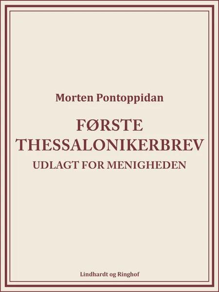 Første Thessalonikerbrev: Udlagt for menigheden af Morten Pontoppidan