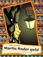 Martin finder guld af Sigrid Thomsen