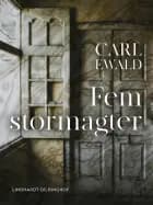 Fem stormagter af Carl Ewald