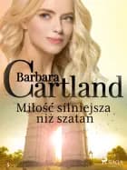 Miłość silniejsza niż szatan - Ponadczasowe historie miłosne Barbary Cartland af Barbara Cartland