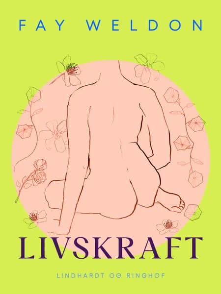 Livskraft af Fay Weldon