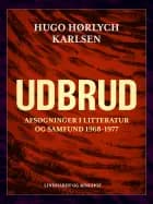Udbrud. Afsøgninger i litteratur og samfund 1968-1977 af Hugo Hørlych Karlsen