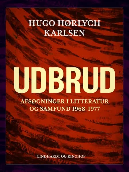 Udbrud. Afsøgninger i litteratur og samfund 1968-1977 af Hugo Hørlych Karlsen