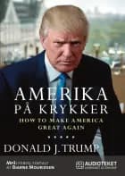 Amerika på krykker - How to make America great again af Donald Trump