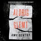 Aldrig glemt af Amy Gentry
