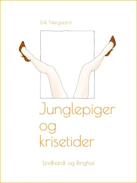Junglepiger og krisetider af Erik Nørgaard