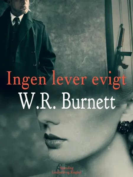 Ingen lever evigt af W. R. Burnett