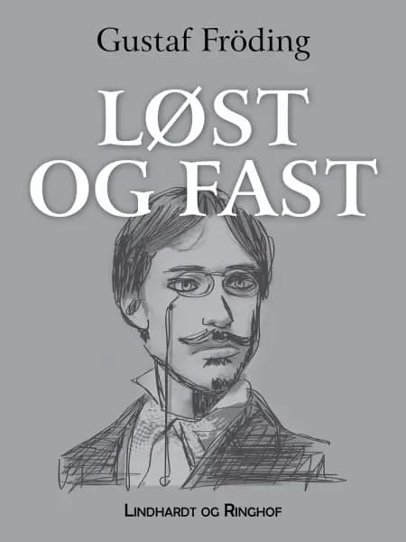 Løst og fast af Gustaf Fröding