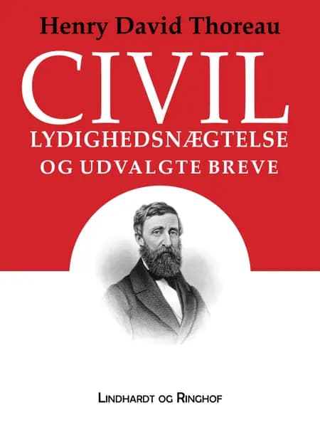Civil lydighedsnægtelse og udvalgte breve af Henry Thoreau