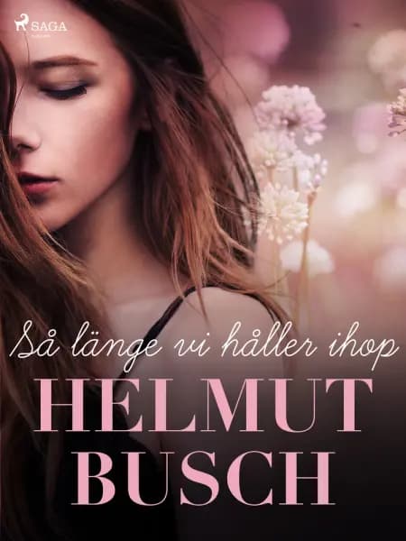 Så länge vi håller ihop af Helmut Busch