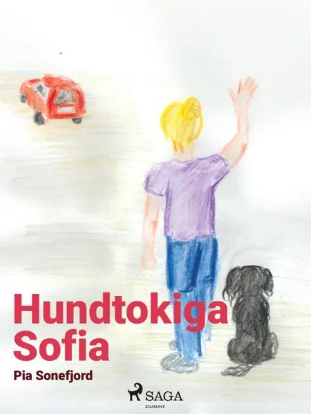 Hundtokiga Sofia af Pia Sonefjord