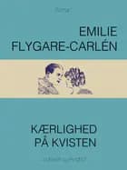 Kærlighed på kvisten af Emilie Flygare-Carlén