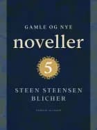Gamle og nye noveller (5) af Steen Steensen Blicher
