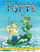 Bare kald mig Tofte af Thomas Buttenschøn