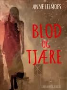 Blod og tjære af Anne Lilmoes