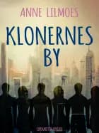Klonernes by af Anne Lilmoes
