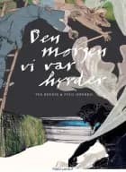 Den morgen vi var hyrder af Tea Bendix