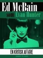 En kritisk affære af Ed McBain