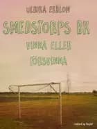 Smedstorps BK : vinna eller försvinna af Ulrika Ekblom