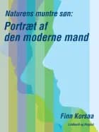 Naturens muntre søn. Portræt af den moderne mand af Finn Korså
