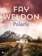 Polaris af Fay Weldon