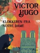 Klokkeren fra Notre Dame af Victor Hugo