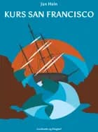 Kurs San Francisco af Jan Heinesen