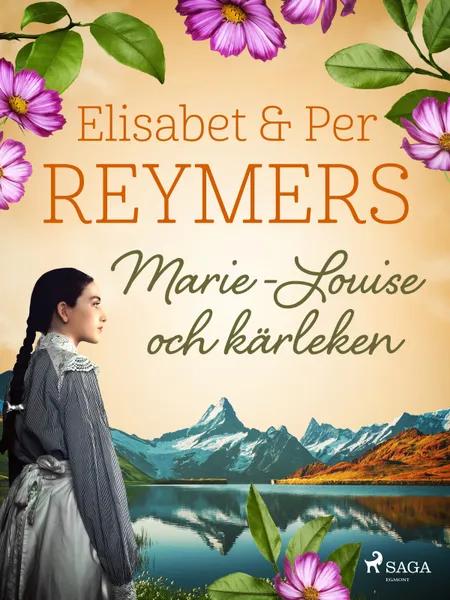 Marie-Louise och kärleken af Elisabet Reymers
