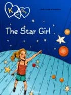 K for Kara 10 - The Star Girl af Line Kyed Knudsen