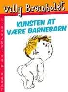 Kunsten at være barnebarn af Willy Breinholst