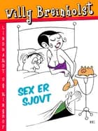 Sex er sjovt af Willy Breinholst