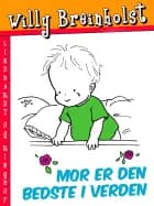 Mor er den bedste i verden af Willy Breinholst