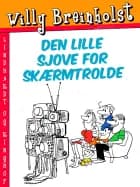 Den lille sjove for skærmtrolde af Willy Breinholst
