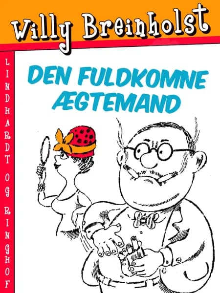 Den fuldkomne ægtemand af Willy Breinholst