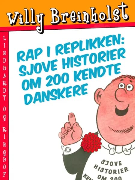 Rap i replikken: Sjove historier om 200 kendte danskere af Willy Breinholst