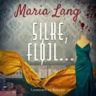 Silke, fløjl ... af Maria Lang