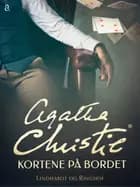 Kortene på bordet af Agatha Christie
