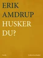 Husker du? af Erik Amdrup