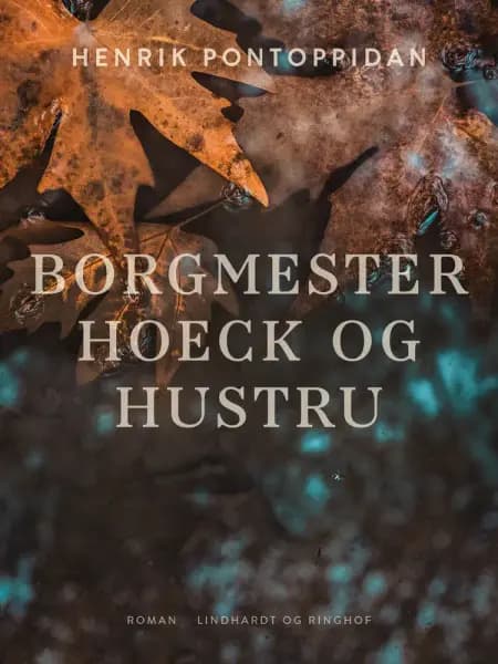 Borgmester Hoeck og hustru af Henrik Pontoppidan
