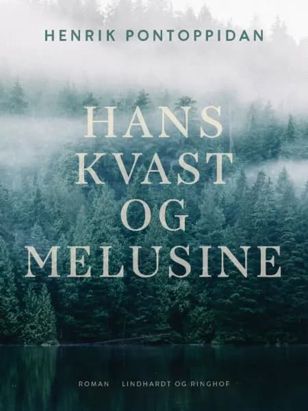 Hans Kvast og Melusine af Henrik Pontoppidan