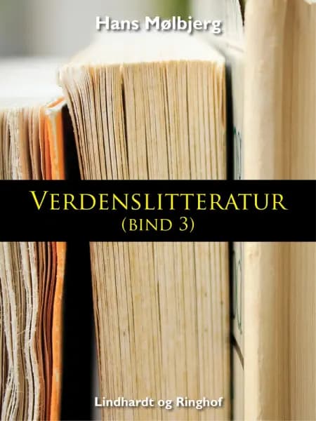 Verdenslitteratur (bind 3) af Hans Mølbjerg