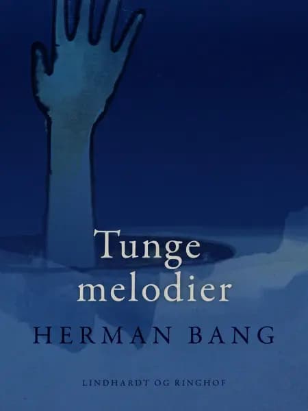 Tunge melodier af Herman Bang