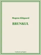 Brunkul af Mogens Klitgaard