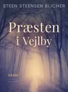 Præsten i Vejlby af Steen Steensen Blicher