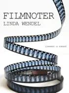 Filmnoter af Linda Wendel