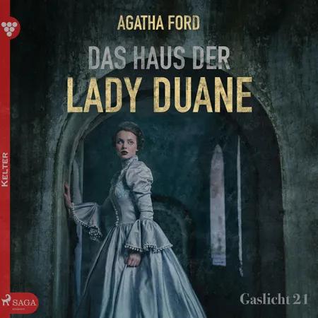 Gaslicht 21: Das Haus der Lady Duane af Agatha Ford