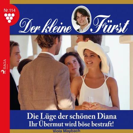 Der kleine Fürst 114: Die Lüge der schönen Diana. Ihr Übermut wird böse bestraft! af Viola Maybach