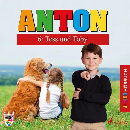 Anton 6: Tess und Toby - Hörbuch Junior af Elsegret Ruge