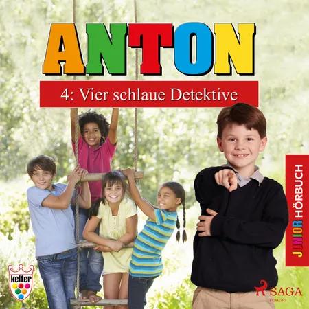 Anton 4: Vier schlaue Detektive - Hörbuch Junior af Elsegret Ruge