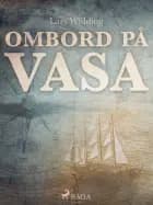 Ombord på Vasa af Lars Widding